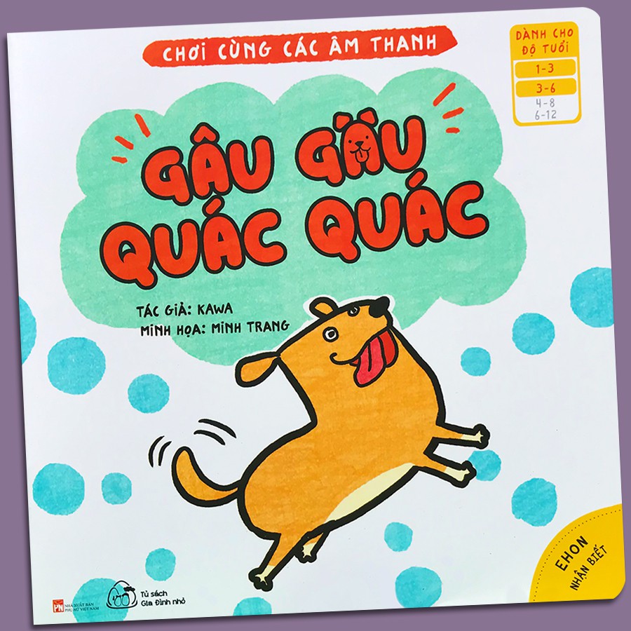 Sách - Ehon Nhận Biết - Chơi Cùng Các Âm Thanh - Gâu Gâu, Quác Quác (1-6 tuổi)