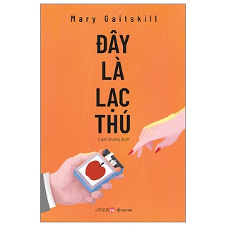 Sách đây là lạc thú - tiểu thuyết