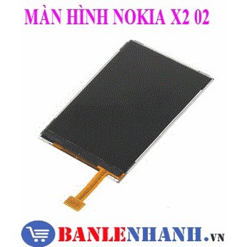 MÀN HÌNH NOKIA X2 02