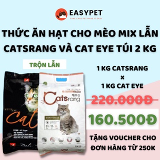 Thức Ăn Hạt Cho Mèo Gói 2KG Mix Lẫn CATSRANG, CATRANG VÀ CAT EYE, CATEYES ,CATEYE Hàn Quốc Chính Hãng - EASYPET