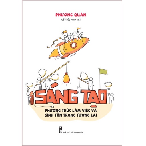 Sách - Sáng Tạo - Phương Thức Làm Việc Và Sinh Tồn trong Tương Lai