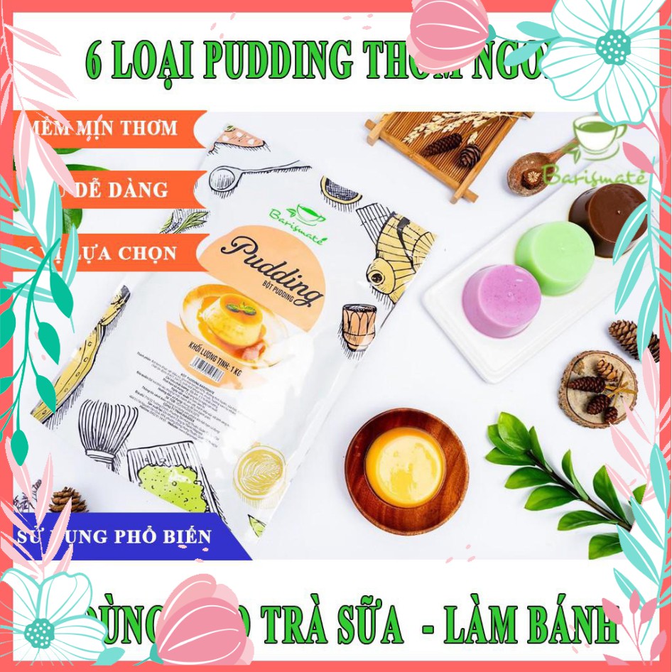 ( SHOP 7n) ( Hàng sẵn ) Bột Bánh Plan Rau Câu Pudding Barismate 1Kg (Trứng, Khoai Môn, Matcha, Socola, Dưa Lưới, Xoài) M