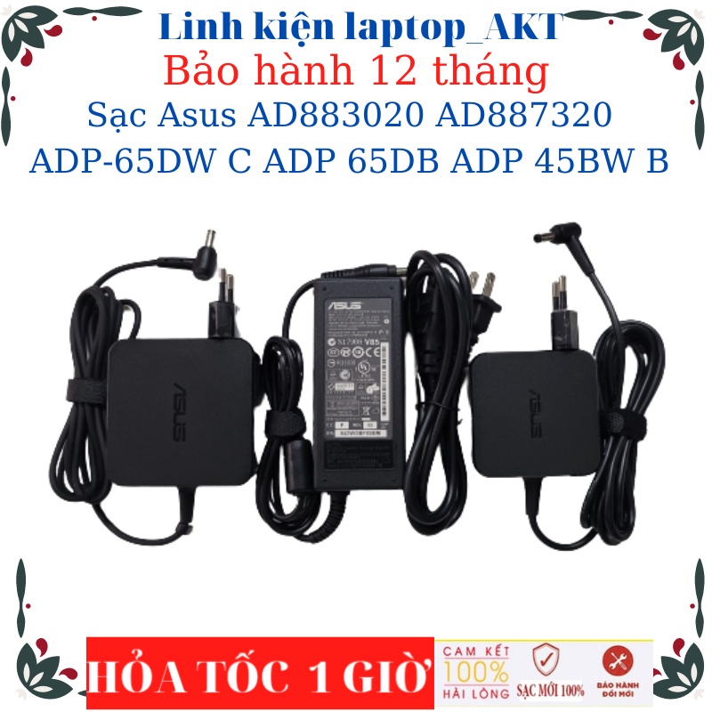 Sạc Laptop Asus AD883020 AD887320 ADP-65DW C ADP 65DB ADP 45BW B-Sạc Asus 19v-2.37A/3.42A-45W/65W vuông chữ nhật chân to