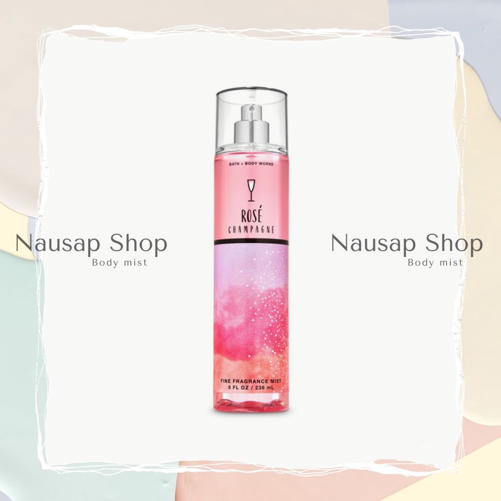 Xịt Thơm Bath & Body Works - Rosé Champagne  Nausap