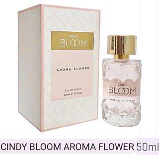 Nước hoa Cindy Bloom Aroma Flower 50ml CHÍNH HÃNG.