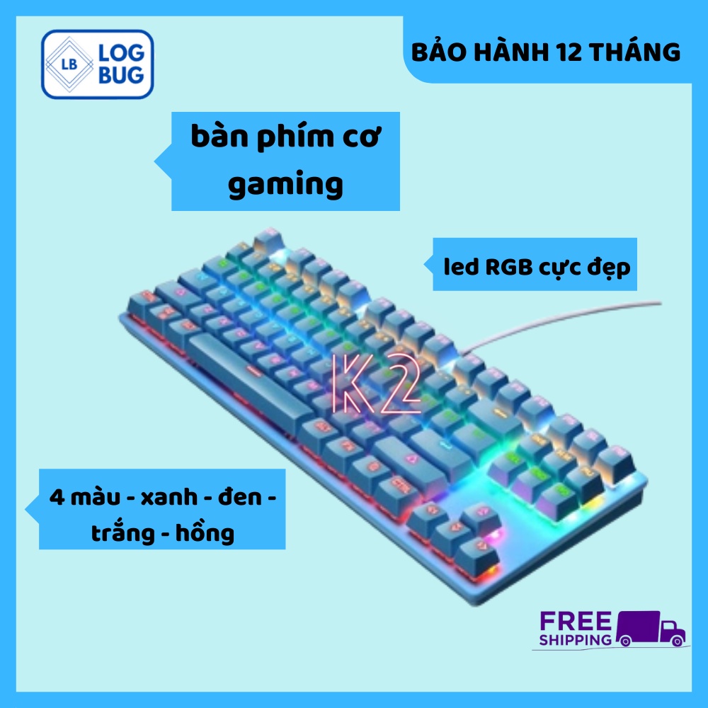 Bàn Phím Cơ Gaming có dây K2 Pro Crack LogBug Phím Blue Switch Đèn led RGB 20 chế độ cực đẹp kết nối qua cổng USB tiệlợi