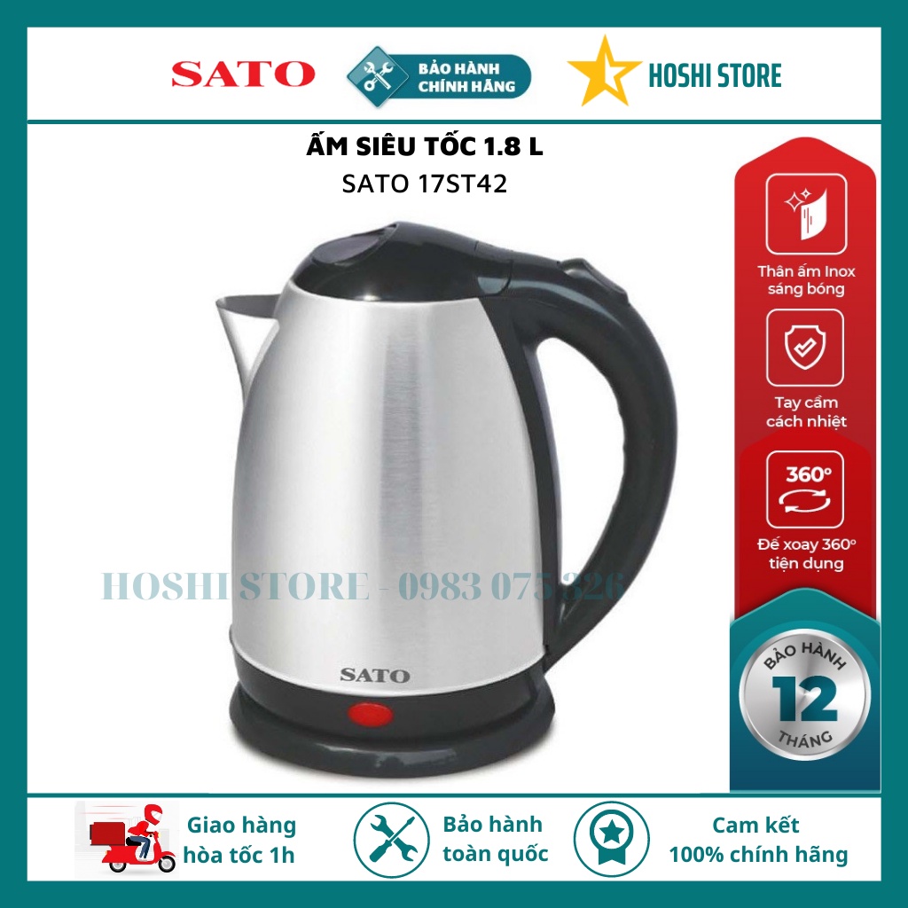 {SATO VIỆT NHẬT} Ấm siêu tốc. Bình đun siêu tốc 1.8L SATO 17ST42 /17ST46  công nghệ Việt Nhât cao cấp, 2 lớp siêu bền