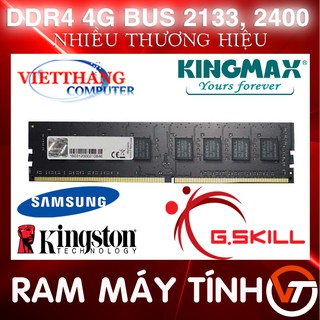 ( Rẻ nhất Shopee ) Ram Máy Tính DDR4 4G Bus 2133, 2400, 2666 ( Gskill, Kingston, Kingmax, Samsung...  )( 2nd )