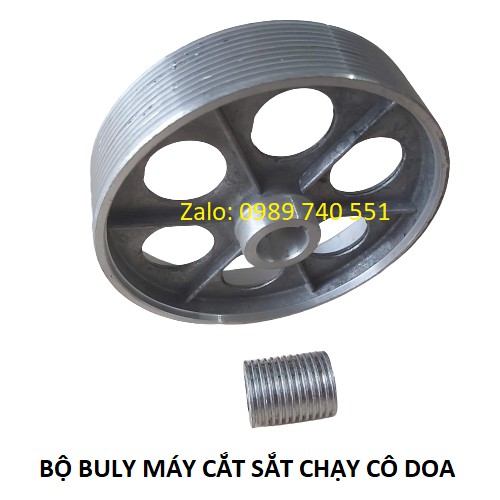 Bộ buly máy cắt sắt chạy dây cô doa