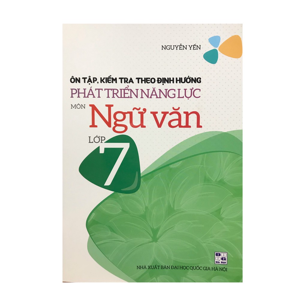 Sách-Ôn Tập, Kiểm Tra Theo Định Hướng Phát Triển Năng Lực Môn Ngữ Văn Lớp 7