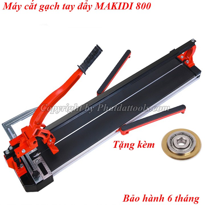 Máy cắt gạch tay đẩy Makidi 800mm tặng kèm lưỡi cắt gạch sơ cua