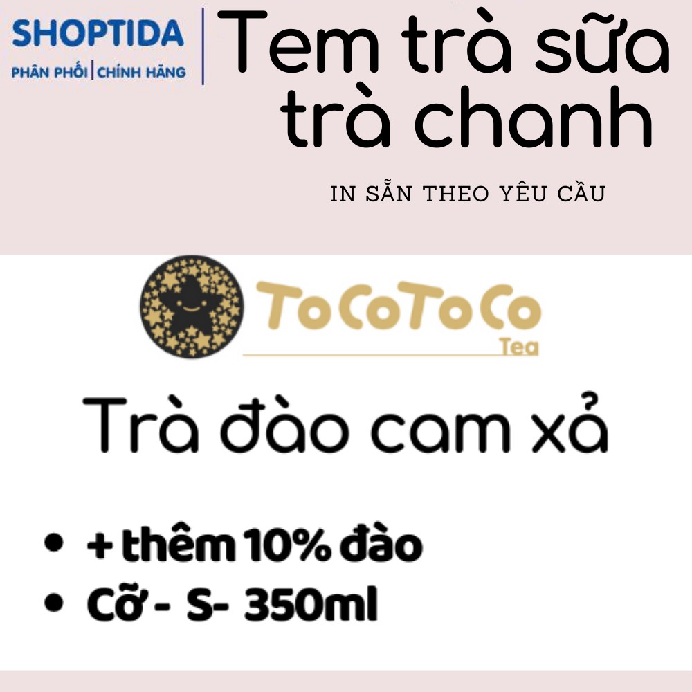 Tem trà sữa trà chanh in sẵn theo yêu cầu chủ quán, in nhiệt decal Shoptida 50x30mm và 50x50mm