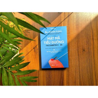Sách Mật Mã Tiểu Đường - The Diabetes Code: Đánh Bại Bệnh Tiểu Đường (Tái Bản Mới Nhất)