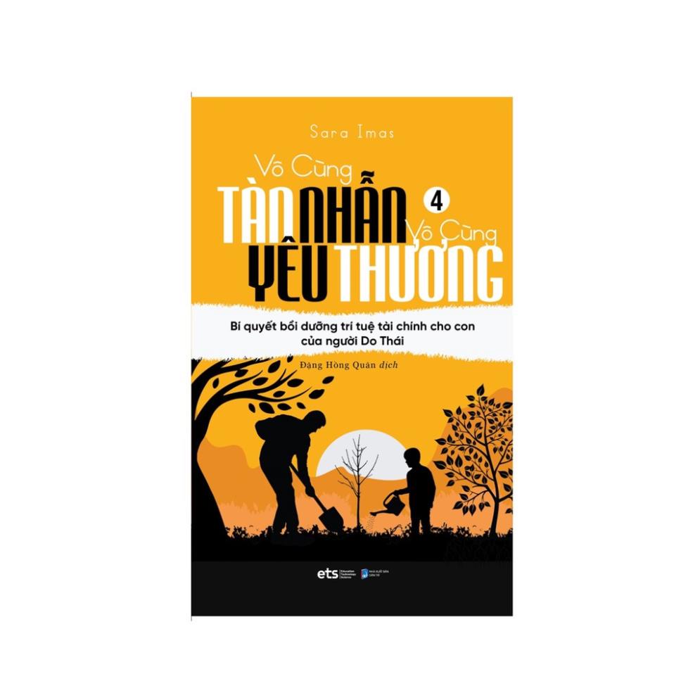 Sách Vô Cùng Tàn Nhẫn Vô Cùng Yêu Thương - Tập 4 - AlphaBooks