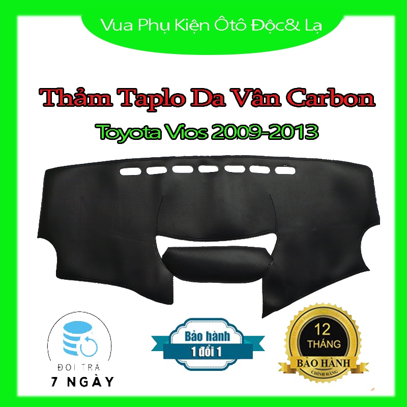 Thảm Taplo Vios 2005- 2007, 2008-2013, 2014-2017, 2019-2022 Chất Liệu Da Vân Carbon hoặc Nhung 3 Lớp Chống Trượt