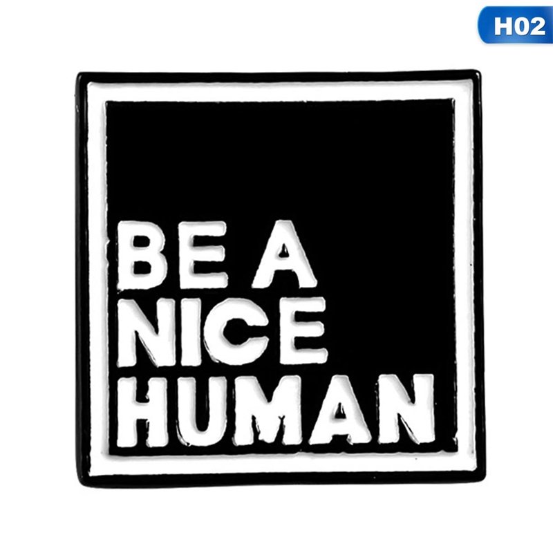 Gim cài áo thiết kế chữ Be A Nice Human dễ thương