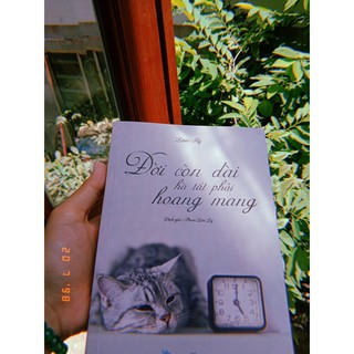 Đời còn dài hà tất phải hoang mang