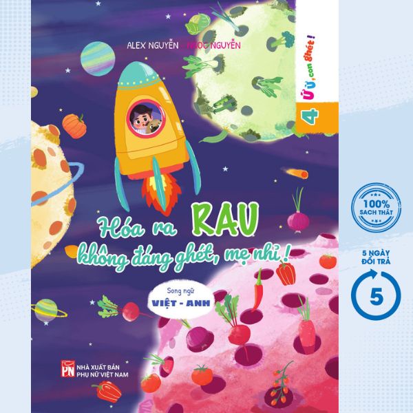 Sách Thiếu Nhi - Ứ Ừ Con Ghét: Hóa Ra Rau Không Đáng Ghét, Mẹ Nhỉ! (Song Ngữ Việt - Anh) - PNU
