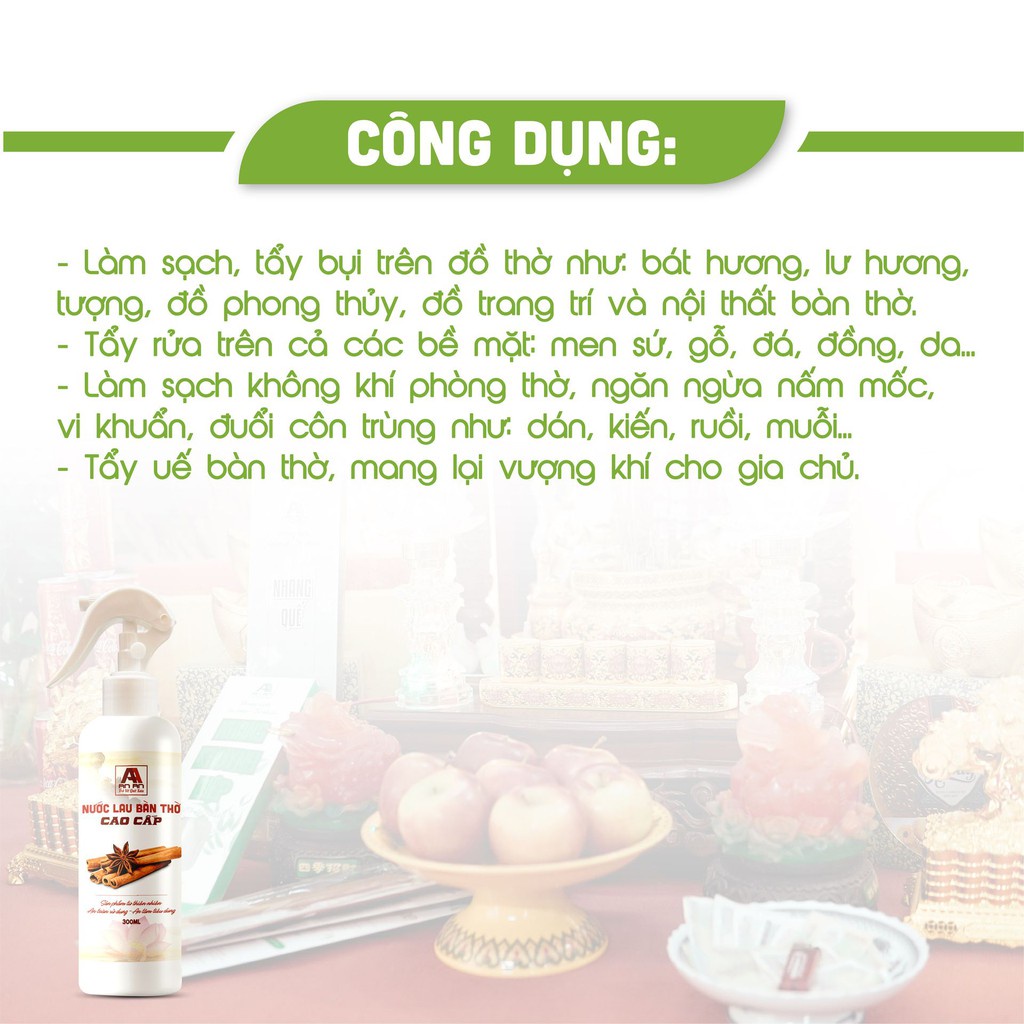 Nước lau bàn thờ An An cao cấp, chuyên dụng lau bàn thờ, tinh chất quế và thảo mộc giúp tẩy uế 300ml