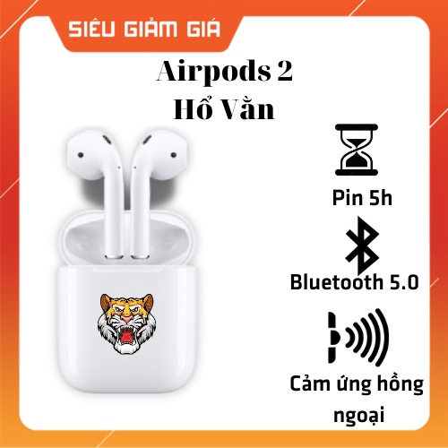 Tai nghe bluetooth Airpods 2 Hổ Vằn chip 1562M không dây, định vị, đổi tên, sạc không dây, pin 5H