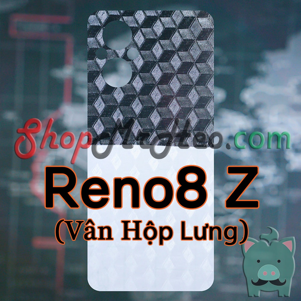 Skin Dán Full Mặt Sau Lưng và Viền Vân 3D Oppo Reno8 Z / 8Z / Reno 8 Z