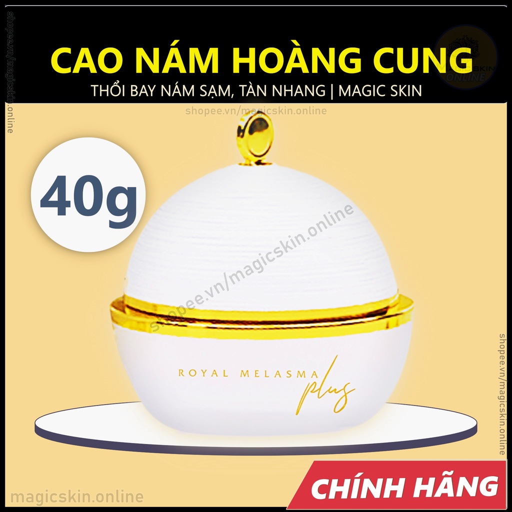 Cao Nám Hoàng Cung Magic Skin Royal Melasma Plus ? Kem Ngừa Nám Tàn Nhang Dưỡng Trắng ✔ Size 40G