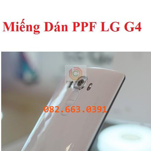 Dán PPF LG G4 bóng, nhám cho màn hình, mặt lưng, full lưng viền siêu bảo vệ