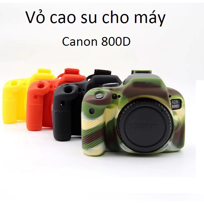 Canon 800D.Vỏ cao su cho máy Canon 800D.