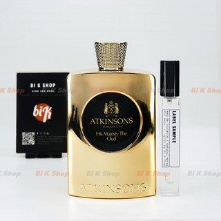 Bi K Shop - Nước hoa Atkinsons His Majesty The Oud [Mẫu thử]