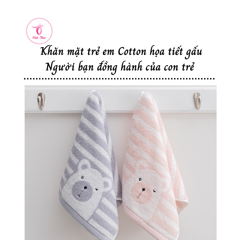 Khăn mặt trẻ em cotton hình gấu cao cấp VIỆT THƯ, siêu mềm mại, siêu thấm hút, 50gr, 25x50cm