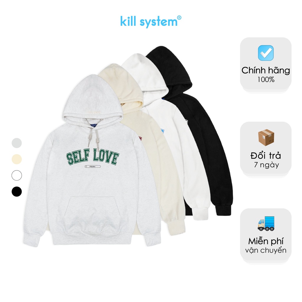 Áo khoác hoodie Kill System Selflove oversize có nón nam nữ, vải nỉ bông chân cua, nhiều màu phong cách unisex