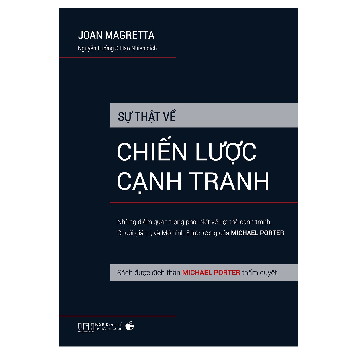 Sách Sự Thật Về Chiến Lược Cạnh Tranh - Sách Được Đích Thân Michael Porter Thẩm Duyệt