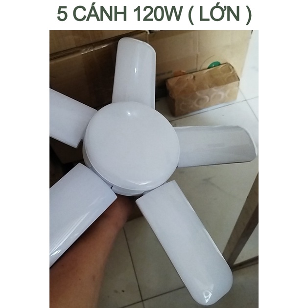 Bóng đèn led siêu sáng 4 cánh 80w – 5 cánh 120w - 5 cánh 55w loại tốt – bảo hành 1 năm đổi mới