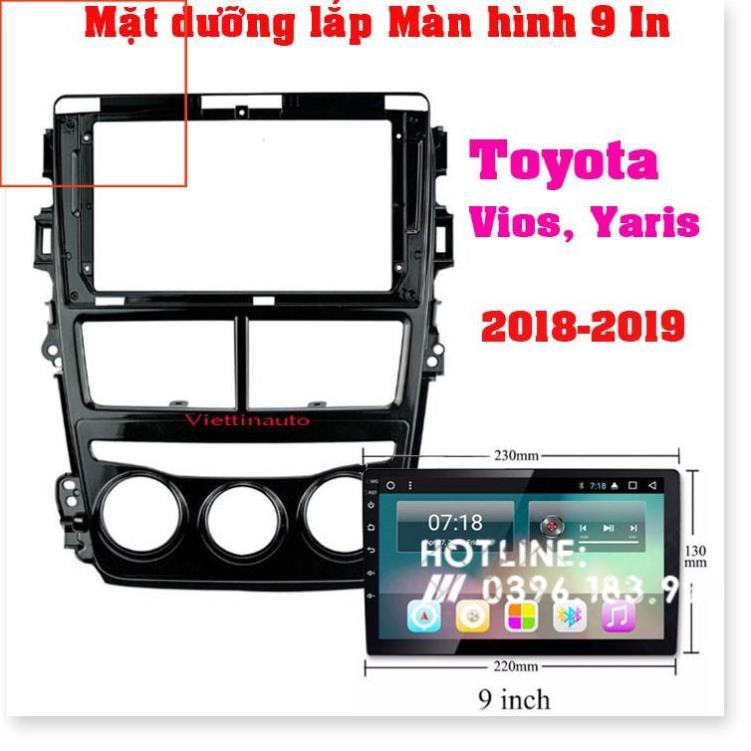 [Giá tốt] Mặt dưỡng Toyota Vios 2019 số sàn (9 inch)