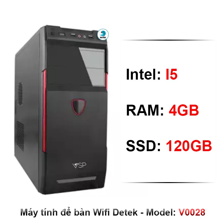 Máy tính để bàn Wifi Detek - Intel I5 660 Ram 4Gb SSD 120Gb Model : V0028