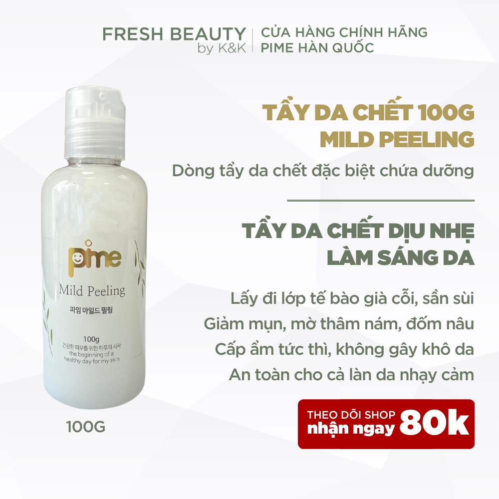Gel tẩy da chết chứa dưỡng ẩm, làm sáng da, giảm mụn, mờ nám, lành tính dùng được với da nhạy cảm Pime Mild Peeling 100g