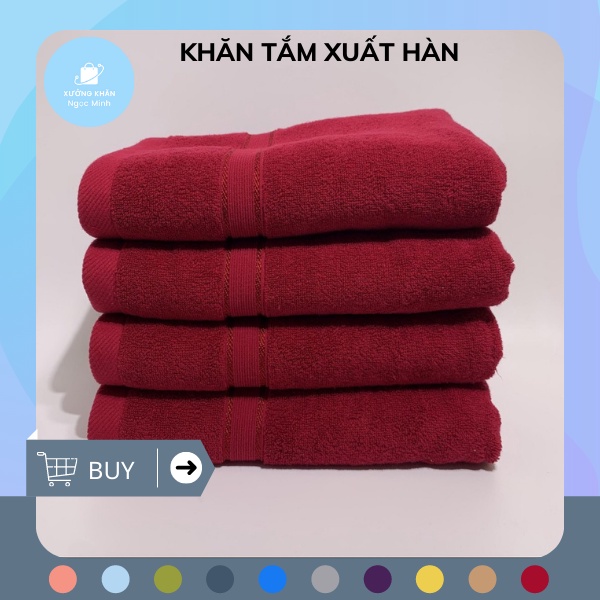 Khăn Tắm Xuất Hàn KT 60 x 120cm Khăn Tắm Cỡ Đại Cotton Thấm Hút Tuyệt Đối - Kháng Khuẩn - Cao Cấp