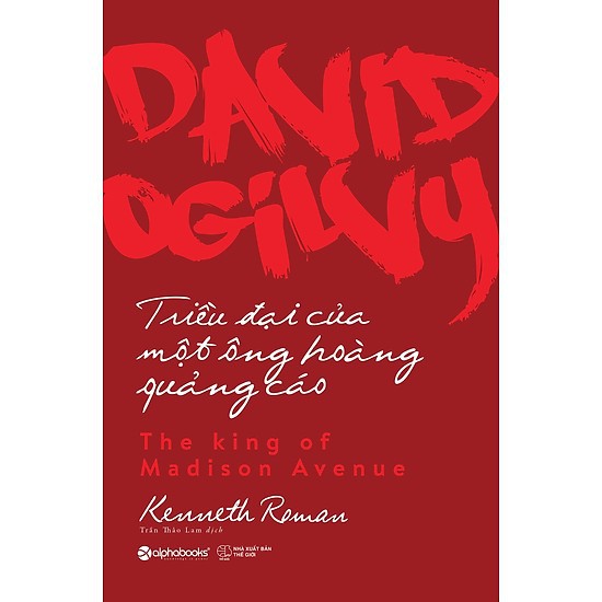 Sách - David Ogilvy - Triều đại của một ông hoàng quảng cáo 149k