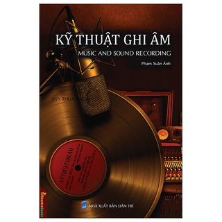 Sách - Kỹ Thuật Ghi Âm - Music And Sound Recording