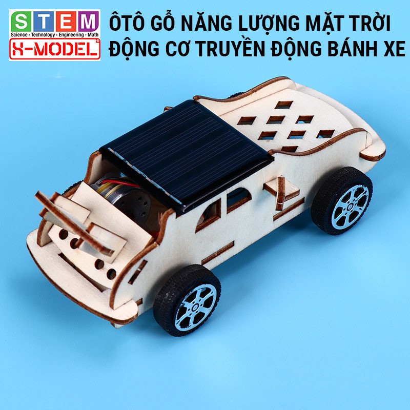 Xe ôtô gỗ năng lượng mặt trời X-MODEL ST9 cho bé, Đồ chơi sáng tạo DIY|Do it Yourself [ Giáo dục STEM, STEAM]