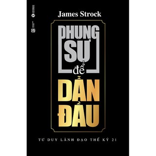 Sách - Phụng Sự Để Dẫn Đầu - James Strock - Thái Hà