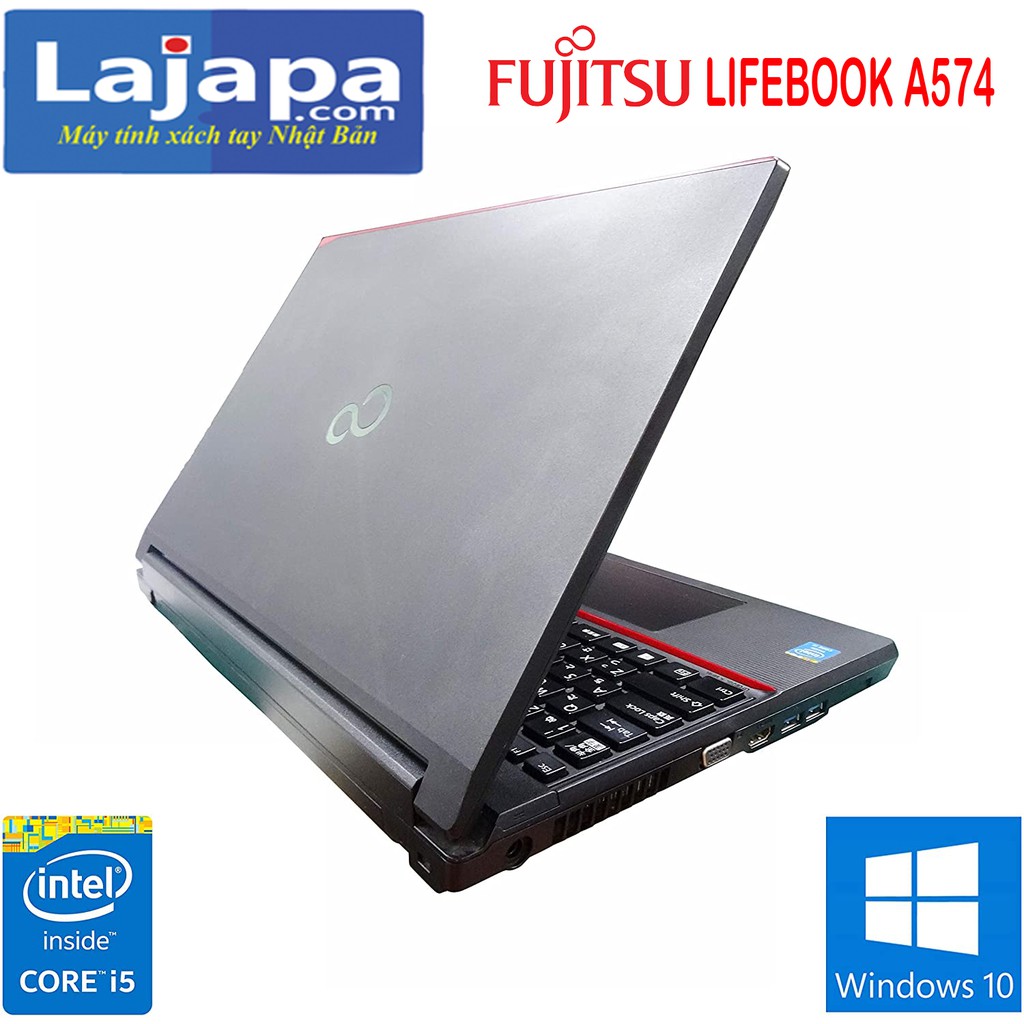 [MADE IN JAPAN] FUJITSU A574 Core-i5 Máy Tính laptop Cũ, Nội Địa Nhật Siêu Bền giá rẻ  LAJAPA