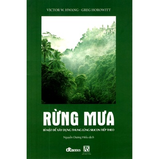 Sách - rừng mưa: bí mật để xây dựng thung lũng silicon tiếp theo - km books