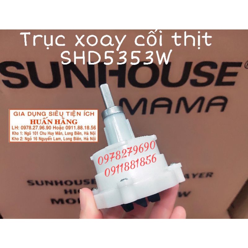 (LINH KIỆN CHÍNH HÃNG) Trục xoay thịt của máy Sunhouse SHD5322 SHD5323 SHD5325 SHD5328 SHD5329 SHD5338 SHD5339 SHD5353W