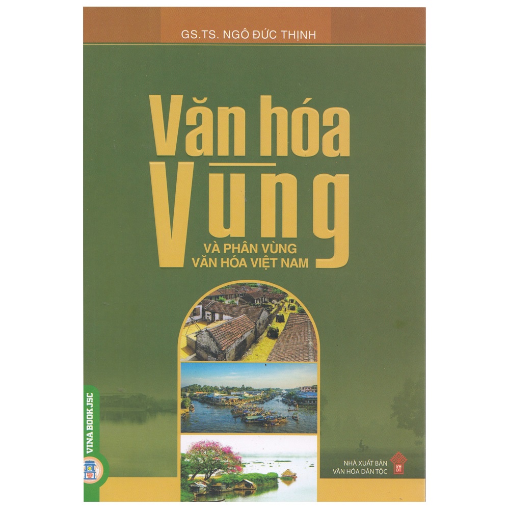 Sách - Văn Hóa Vùng Và Phân Vùng Văn Hóa Ở Việt Nam - 8935075952225