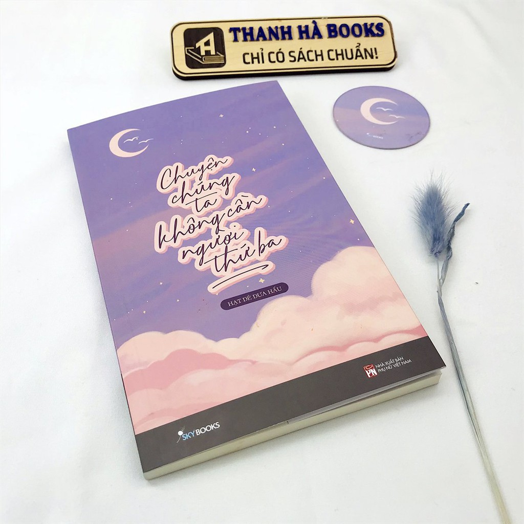 Sách - Chuyện Chúng Ta Không Cần Người Thứ Ba (Kèm Bookmark) | BigBuy360 - bigbuy360.vn