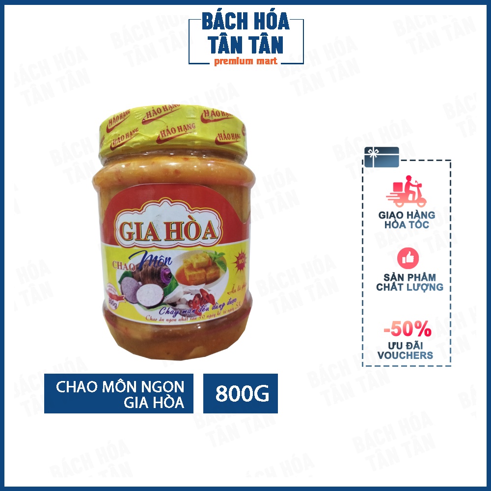 Chao môn ngon hiệu Gia Hòa, hũ đại 800g (chay mặn đều dùng được)