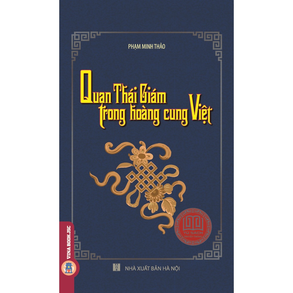 Sách - Tủ Sách Truyền Thống - Quan Thái Giám Trong Hoàng Cung Việt