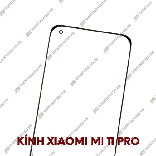 Mặt kính xiaomi mi 11 pro (kính ép)