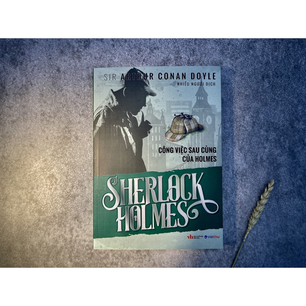 Sách - Sherlock Holmes - Công Việc Sau Cùng Của Holmes - Xanh lá - Sir Arthur conan doyle (Bìa Mềm)